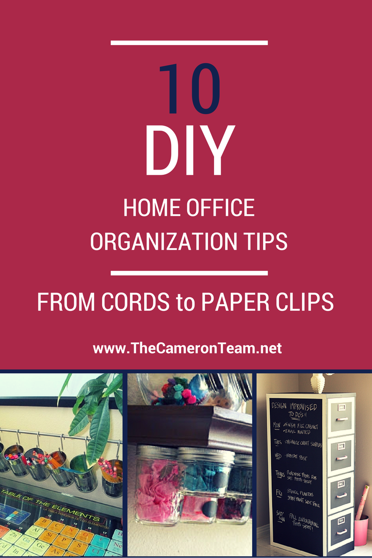 The Cameron Team's Favorite DIY Home Office Organization Projects The